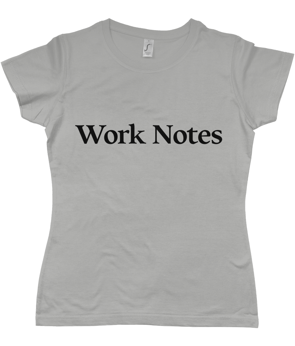 Work Notes Women’s T-Shirt